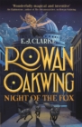 Rowan Oakwing: Night of the Fox : Book 2 - Book