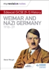My Revision Notes: Edexcel GCSE (9-1) History: Weimar and Nazi Germany, 1918-39 - Book