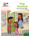 Reading Planet - Stop Shouting! - White: Comet Street Kids - Book