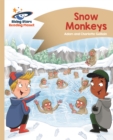Reading Planet - Snow Monkeys - Gold: Comet Street Kids - Book