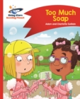 Reading Planet - Too Much Soap! - Red B: Comet Street Kids - Book