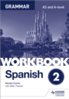 Spanish A-level Grammar Workbook 2 - Book