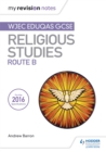 My Revision Notes WJEC Eduqas GCSE Religious Studies Route B - Book