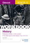 Edexcel GCSE (9-1) History Workbook: Medicine in Britain, c1250-present and The British sector of the Western Front, 1914-18 - Book