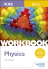 WJEC GCSE Physics Workbook - Book