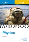 CCEA GCSE Physics Workbook - Book