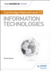 My Revision Notes: Cambridge National Level 1/2 Certificate in Information Technologies - eBook