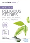 My Revision Notes WJEC GCSE Religious Studies: Unit 2 Religion and Ethical Themes - eBook