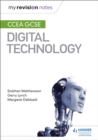 My Revision Notes: CCEA GCSE Digital Technology - eBook