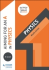 Aiming for an A in A-level Physics - Book
