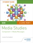 OCR A Level Media Studies Student Guide 1: Media Messages - Book