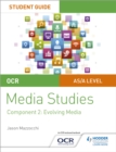 OCR A Level Media Studies Student Guide 2: Evolving Media - Book