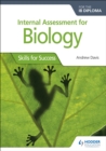 Internal Assessment for Biology for the IB Diploma : Skills for Success - Book