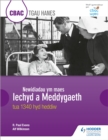 CBAC TGAU HANES: Newidiadau ym maes Iechyd a Meddygaeth tua 1340 hyd heddiw (WJEC GCSE History: Changes in Health and Medicine c.1340 to the present day Welsh-language edition) - Book
