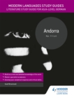 Modern Languages Study Guides: Andorra : Literature Study Guide for AS/A-level German - Book