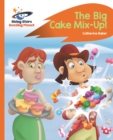 Reading Planet - The Big Cake Mix-Up! - Orange: Rocket Phonics - eBook