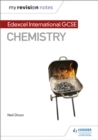 My Revision Notes: Edexcel International GCSE (9-1) Chemistry - Book