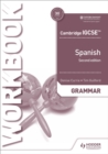 Cambridge IGCSE™ Spanish Grammar Workbook Second Edition - Book