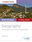 WJEC/Eduqas A-level Geography Student Guide 6: Contemporary Themes in Geography - Book