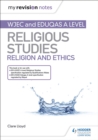 My Revision Notes: WJEC and Eduqas A level Religious Studies Religion and Ethics - eBook
