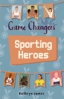Reading Planet KS2 - Game-Changers: Sporting Heroes - Level 7: Saturn/Blue-Red band - Book