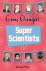 Reading Planet KS2 - Game-Changers: Super Scientists - Level 8: Supernova (Red+ band) - Book