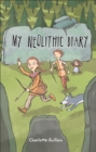 Reading Planet KS2 - My Neolithic Diary - Level 2: Mercury/Brown band - Book