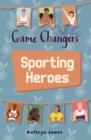 Reading Planet KS2 - Game-Changers: Sporting Heroes - Level 7: Saturn/Blue-Red band - eBook