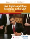 Access to History: Civil Rights and Race Relations in the USA 1850 2009 for Pearson Edexcel Second Edition - eBook