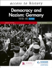 Access to History: Democracy and Nazism: Germany 1918-45 for AQA Third Edition - Book