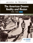 Access to History: The American Dream: Reality and Illusion, 1945–1980 for AQA, Second Edition - Book