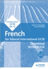 Edexcel International GCSE French Grammar Workbook Second Edition - Book