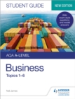 AQA A-level Business Student Guide 1: Topics 1-6 - Book