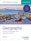 WJEC/Eduqas AS/A-level Geography Student Guide 2: Coastal landscapes and Tectonic hazards - Book