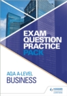 AQA A Level Business Exam Question Practice Pack - Book