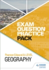 Pearson Edexcel A-level Geography Exam Question Practice Pack - Book