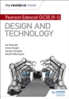 My Revision Notes: Pearson Edexcel GCSE (9-1) Design and Technology - Book