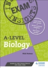 Exam insights for A-level Biology : Learn from previous exams and target tricky topics - Book