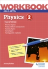 AQA A-level Physics Workbook 2 - Book