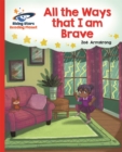 Reading Planet - All the Ways that I Am Brave - Red B: Galaxy - Book