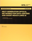 Next-Generation Optical Networks for Data Centers and Short-Reach Links III - Book