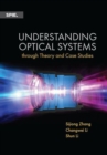 Understanding Optical Systems through Theory and Case Studies - Book