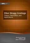 Fiber Bragg Gratings : Theory, Fabrication, and Applications - Book