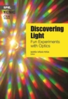 Discovering Light : Fun Experiments with Optics - Book