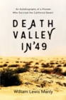 Death Valley in '49 : An Autobiography of a Pioneer Who Survived the California Desert - eBook