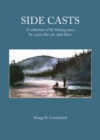 Side Casts : A Collection of Fly-Fishing Yarns by a Guy Who Can Spin Them - eBook