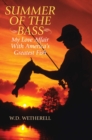 Summer of the Bass : My Love Affair with America's Greatest Fish - eBook