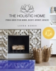 The Holistic Home : Feng Shui for Mind, Body, Spirit, Space - eBook