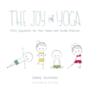 The Joy of Yoga : Fifty Sequences for Your Home and Studio Practice - Book
