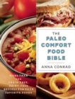 The Paleo Comfort Food Bible : More Than 100 Grain-Free, Dairy-Free Recipes for Your Favorite Foods - Book